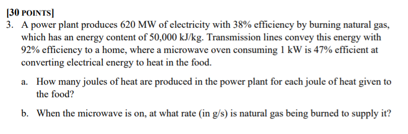 Solved [30 POINTS] 3. A power plant produces 620 MW of | Chegg.com