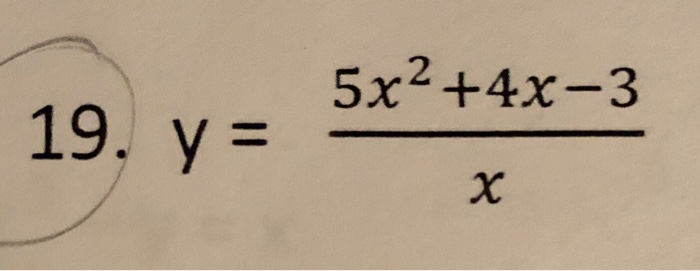 Solved 5x2+4x-3 19. y Χ | Chegg.com