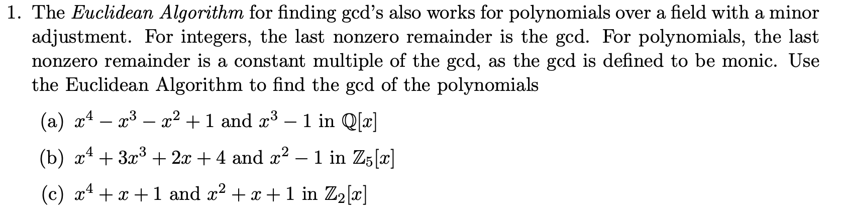 Solved 1. The Euclidean Algorithm for finding gcd's also | Chegg.com
