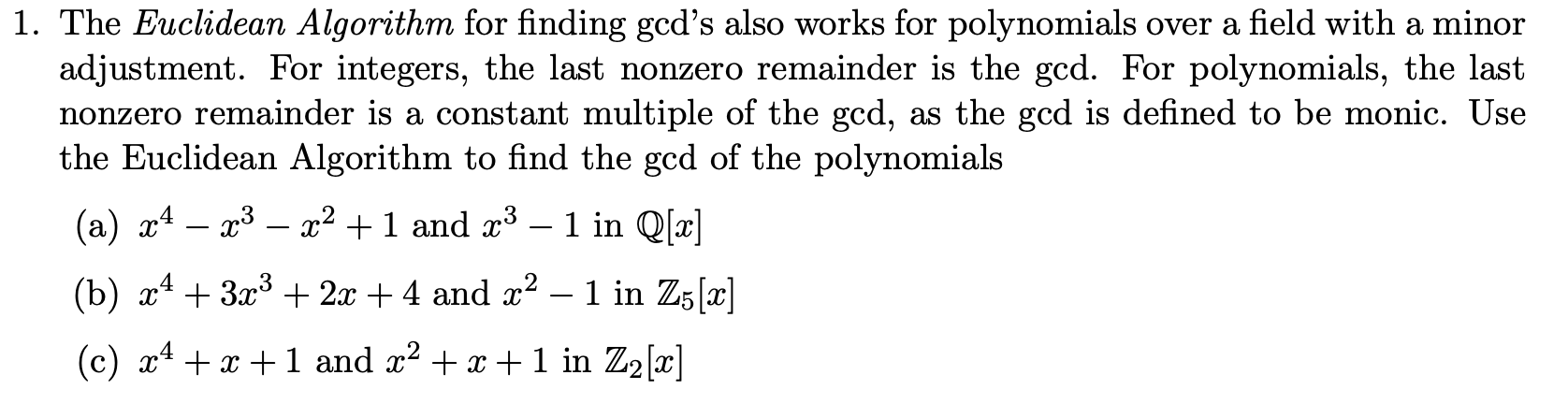 Solved 1. The Euclidean Algorithm For Finding Gcd's Also | Chegg.com