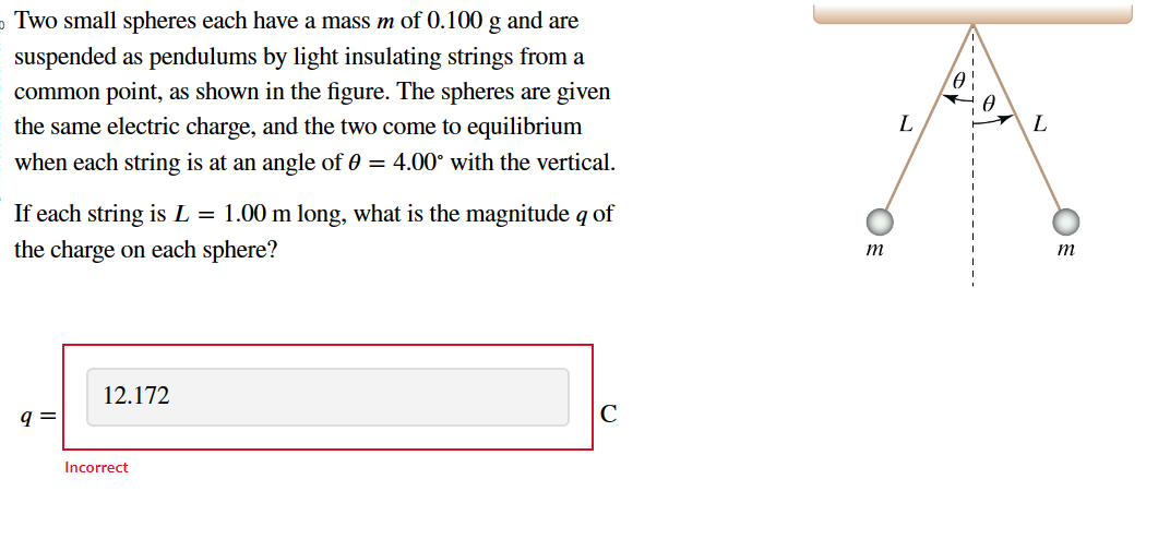 Solved Two small spheres each have a mass m of 0.100 g and | Chegg.com