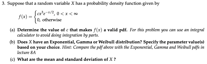 Solved f(x) = {c 3. Suppose that a random variable X has a | Chegg.com