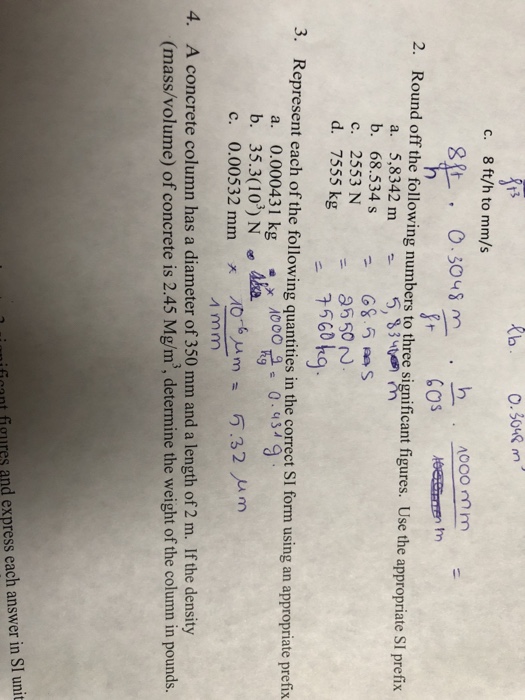 Solved Lb 0 304 M C 8 Ft h To Mm s 2 Round Off The Chegg