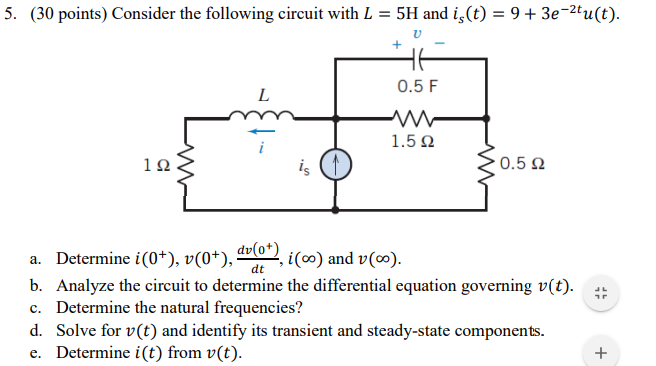 Solved 5 (30 points) Consider the following circuit with L | Chegg.com