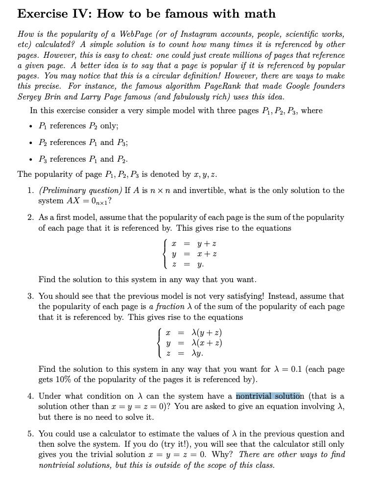 Exercise IV: How to be famous with math
How is the popularity of a WebPage (or of Instagram accounts, people, scientific work