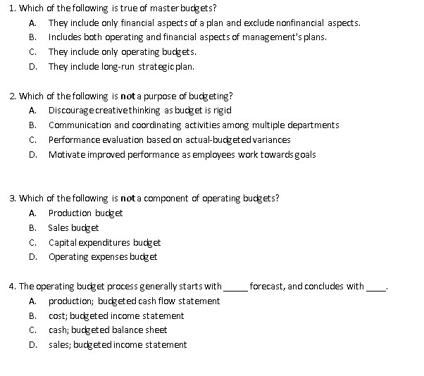 Solved 1. Which Of The Following Is True Of Master Budgets? | Chegg.com