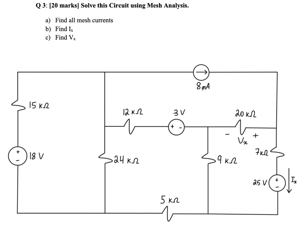 Solved Q 3: [20 marks] Solve this Circuit using Mesh | Chegg.com