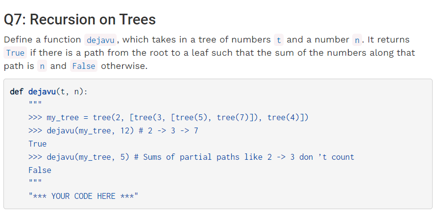Solved Q7: Recursion on Trees Define a function dejavu, | Chegg.com
