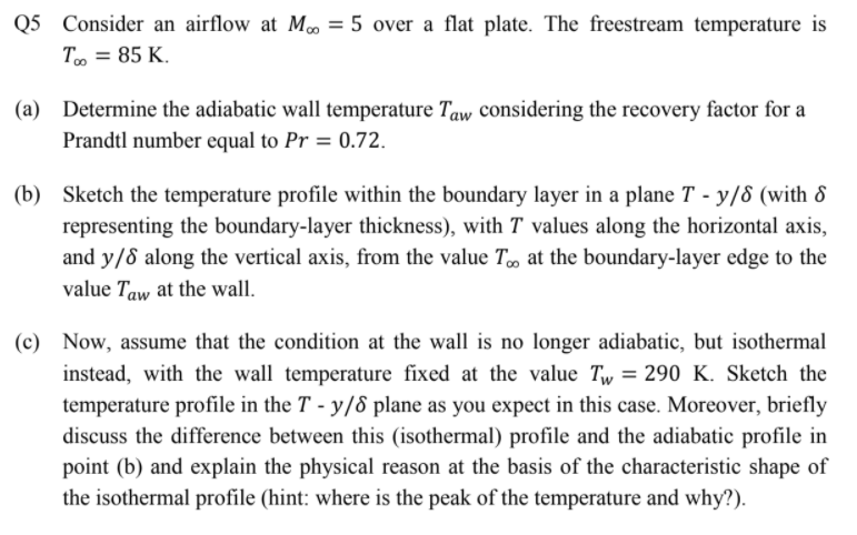 Solved Q5 Consider an airflow at M. = 5 over a flat plate. | Chegg.com