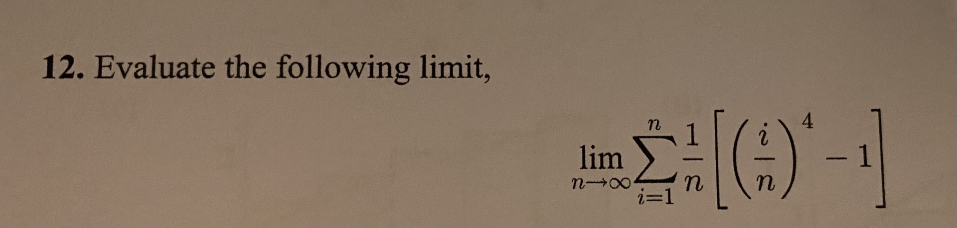 Solved Evaluate The Following Limit Limn→∞∑i 1n1n[ In 4 1]