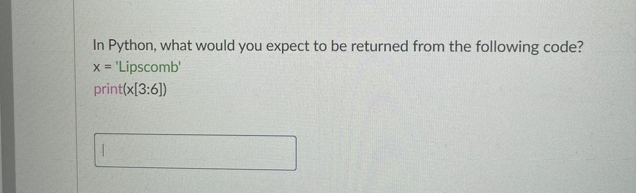 Solved In Python, what would you expect to be returned from | Chegg.com