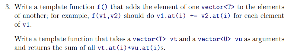 Solved 3. Write a template function f that adds the element | Chegg.com