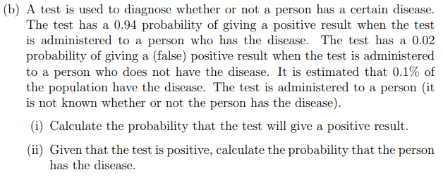 Solved (b) A Test Is Used To Diagnose Whether Or Not A | Chegg.com