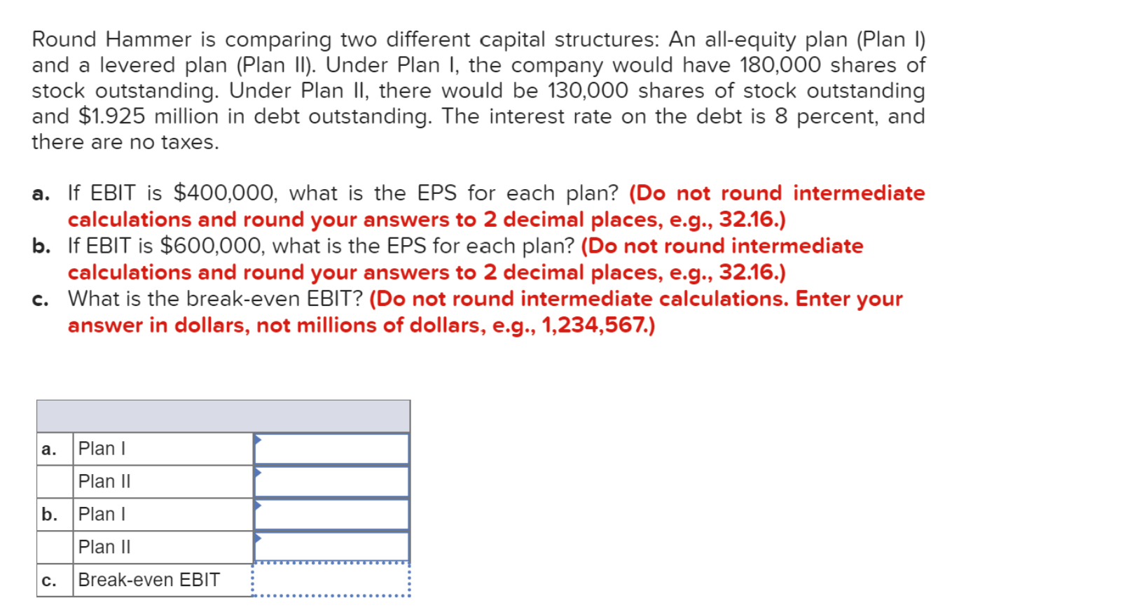 Solved Round Hammer is comparing two different capital