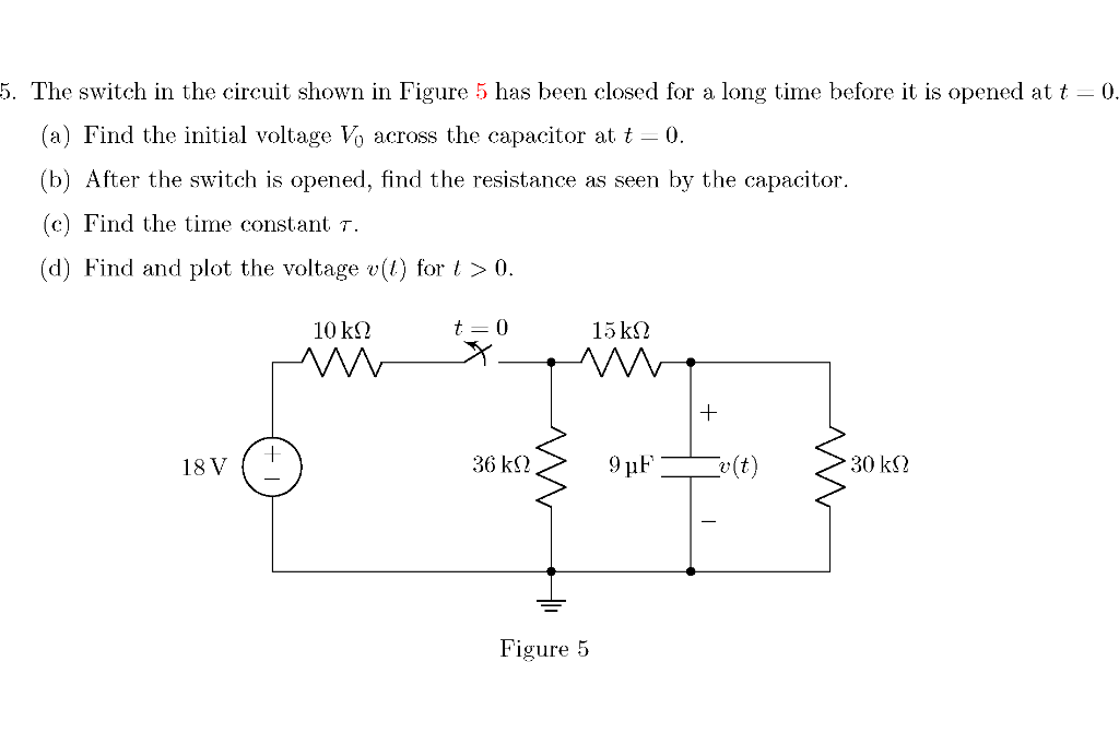Solved 5. The switch in the circuit shown in Figure 5 has | Chegg.com