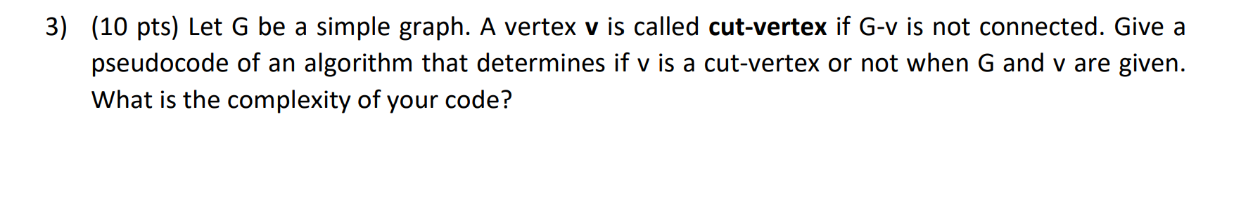 Solved 3) (10 Pts) Let G Be A Simple Graph. A Vertex V Is | Chegg.com