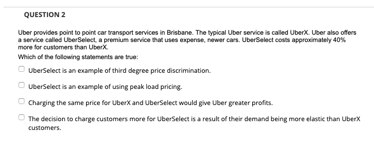 Solved QUESTION 2 Uber provides point to point car transport