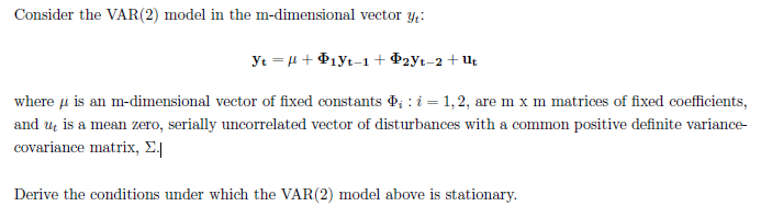Solved Consider the VAR(2) model in the m-dimensional vector | Chegg.com