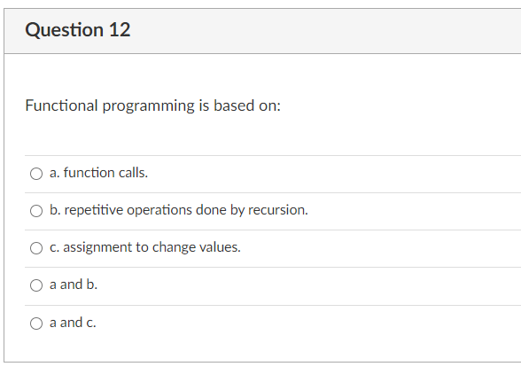 Solved Question 12 Functional Programming Is Based On: A. | Chegg.com