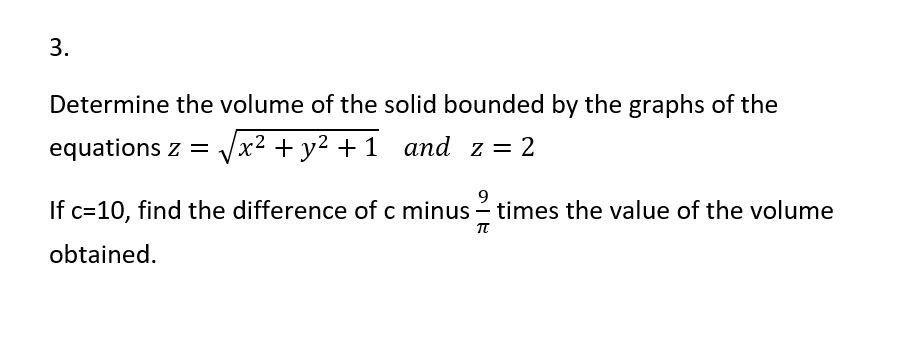 Solved 3. Determine The Volume Of The Solid Bounded By The | Chegg.com