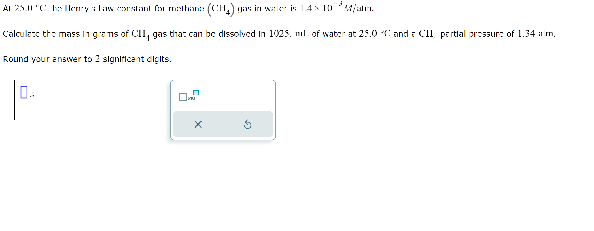 Solved At 25.0∘C the Henry's Law constant for methane (CH4) | Chegg.com