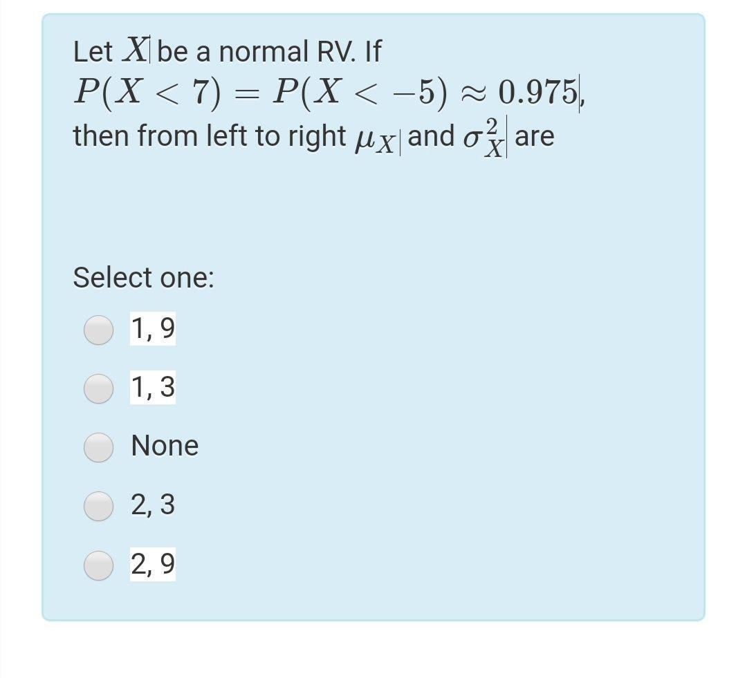 Solved Let X Be A Normal Rv If P X 7 P X 5 0 97 Chegg Com