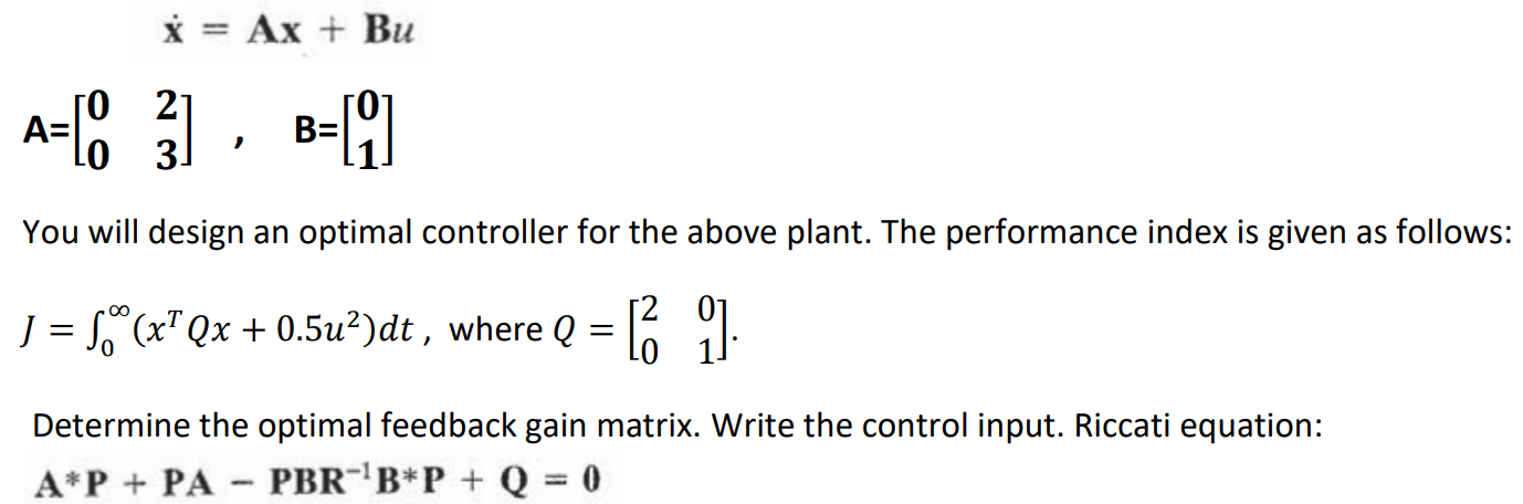 Solved You will design an optimal controller for the above | Chegg.com