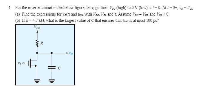 Solved 1. For the inverter circuit in the below figure, let | Chegg.com