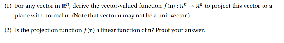 Solved (1) For any vector in R”, derive the vector-valued | Chegg.com