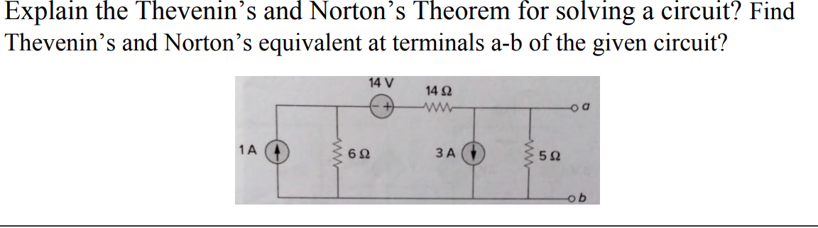 Solved Explain The Thevenin's And Norton's Theorem For | Chegg.com