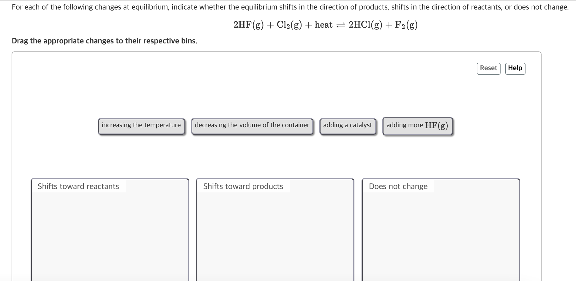 Solved For each of the following changes at equilibrium, | Chegg.com