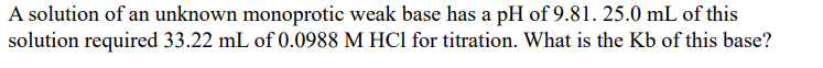 Solved A solution of an unknown monoprotic weak base has a | Chegg.com
