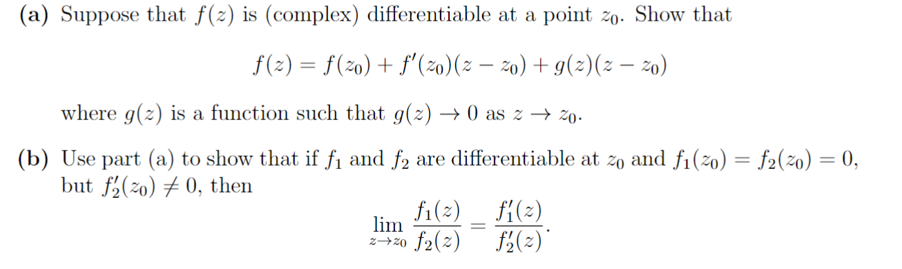 Solved f(z)=f(z0)+f′(z0)(z−z0)+g(z)(z−z0) where g(z) is a | Chegg.com