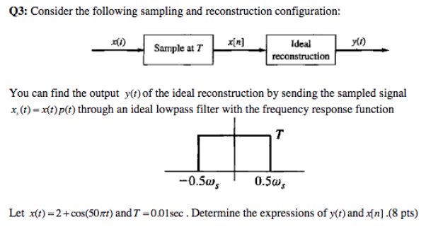 Solved Q3: Consider the following sampling and | Chegg.com