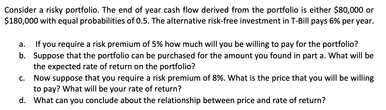 Solved Consider a risky portfolio. The end of year cash flow | Chegg.com