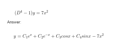 (D4 - 1)y= 7x² Answer: y = C₁e + C₂e + Cacosx + Casinx - 7x²