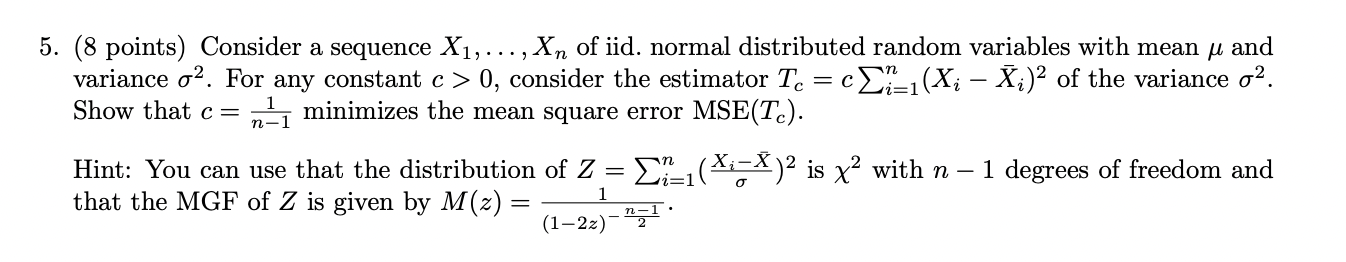 Solved 5. (8 points) Consider a sequence \\( X_{1}, \\ldots, | Chegg.com