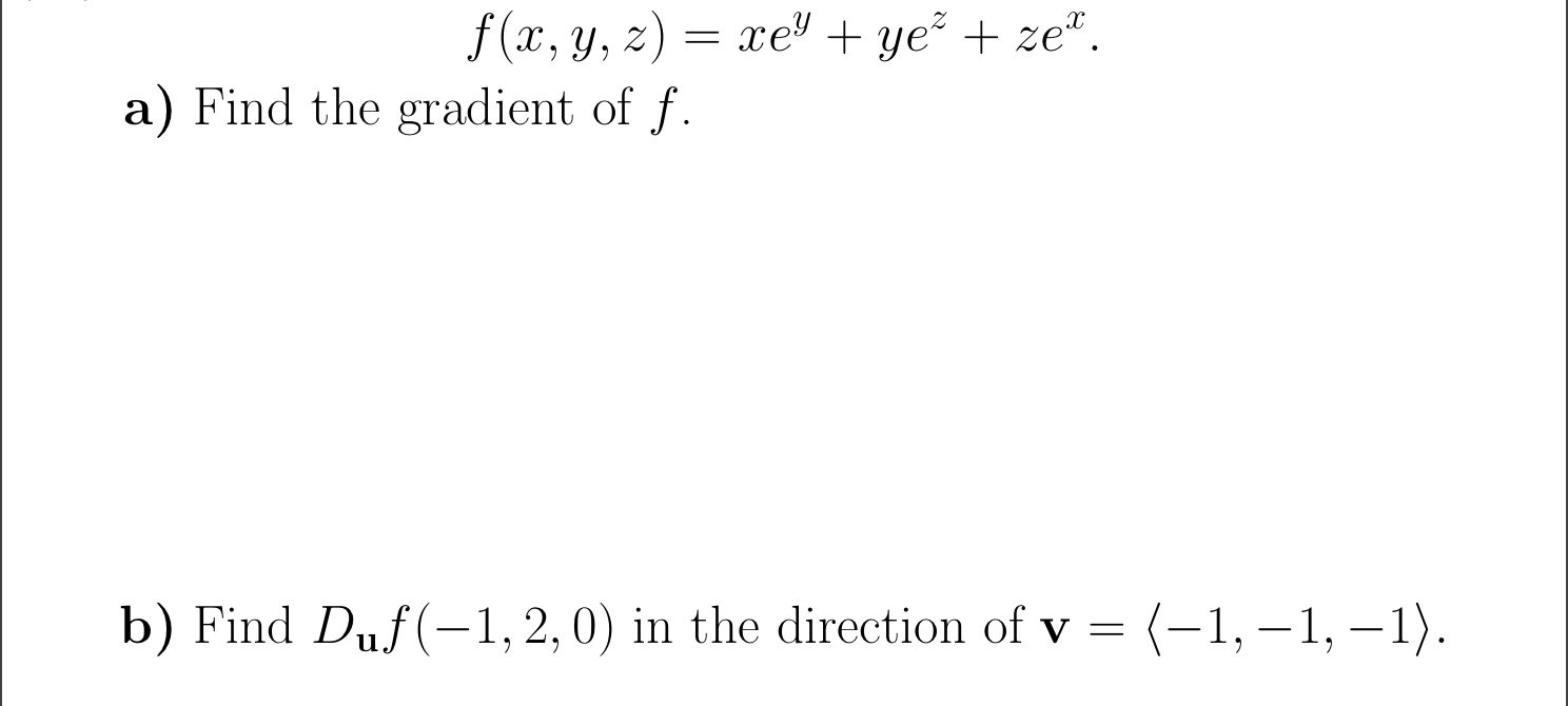 Solved 5 Let F X Y Z Xe Y Ye Z Ze Xa Find The