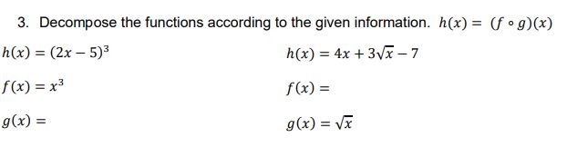 Solved 3 Decompose The Functions According To The Given