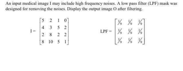An input medical image I may include high frequency | Chegg.com