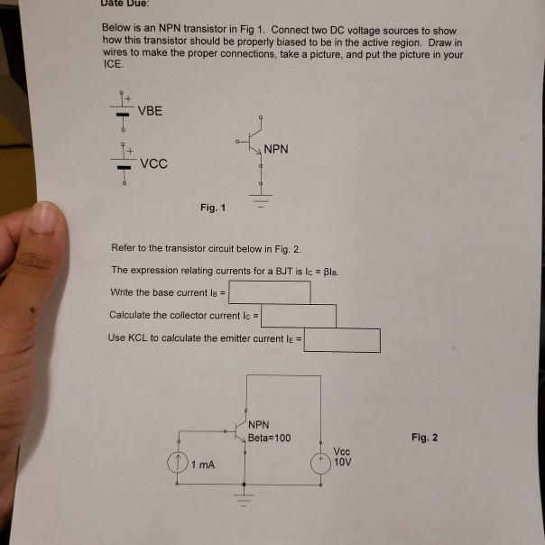 Solved Date Due Below is an NPN transistor in Fig 1. Connect | Chegg.com