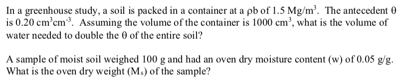 Solved In a greenhouse study, a soil is packed in a | Chegg.com