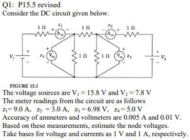 Solved Q1: P15.5 revised Consider the DC circuit given | Chegg.com