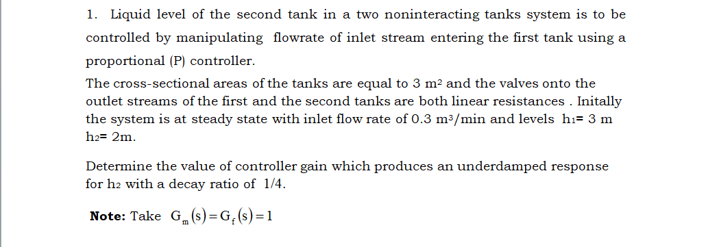 Solved 1. Liquid level of the second tank in a two | Chegg.com