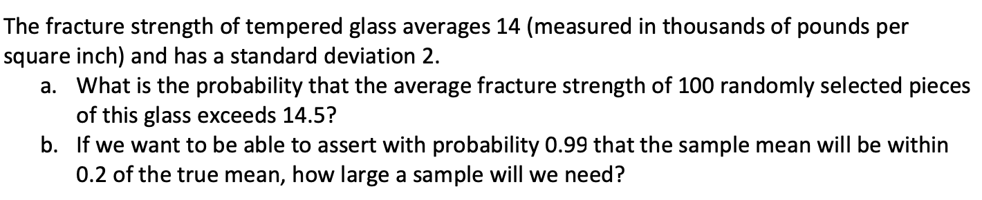 Solved The fracture strength of tempered glass averages 14 | Chegg.com