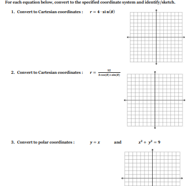 Solved 1. Convert to Cartesian coordinates : r=4⋅sin(θ) 2. | Chegg.com