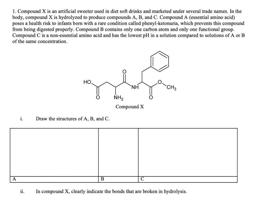 Solved 1. Compound X is an artificial sweeter used in diet