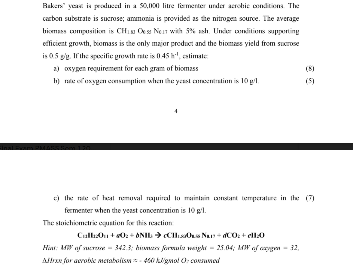 Solved Bakers' yeast is produced in a 50,000 litre fermenter