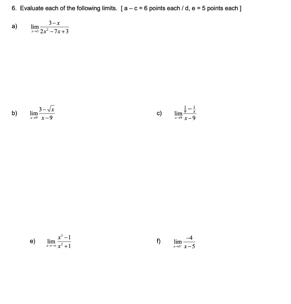 Solved 6. Evaluate each of the following limits. [a-c = 6 | Chegg.com