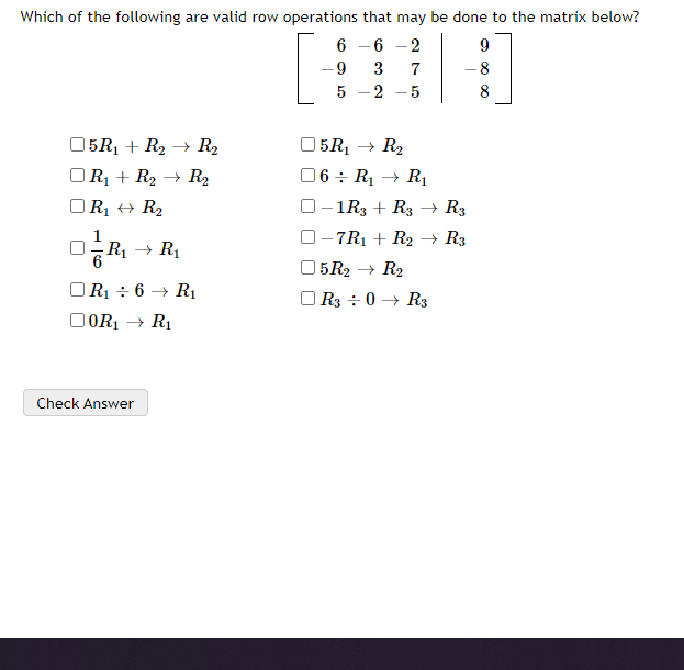 Solved Which of the following are valid row operations that